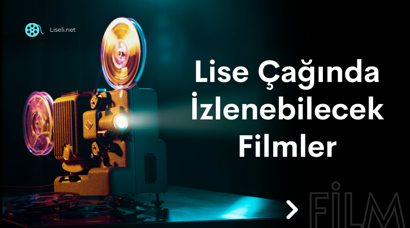 Lisede Çağında İzlenebilecek Filmler