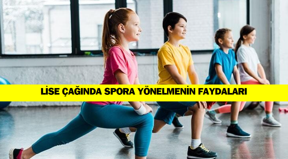 Lise Çağında Spora Yönelmenin Faydaları